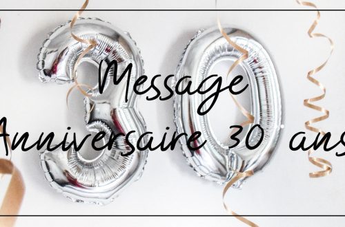 message anniversaire 30 ans