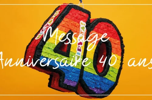message anniversaire 40 ans
