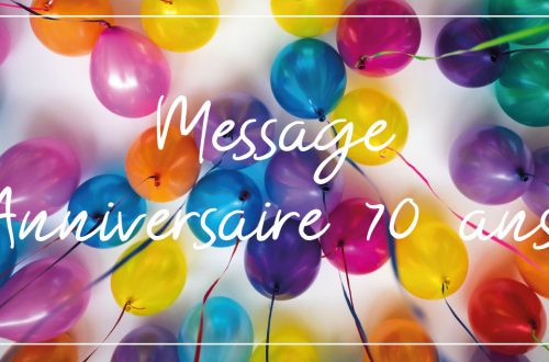 message anniversaire 70 ans