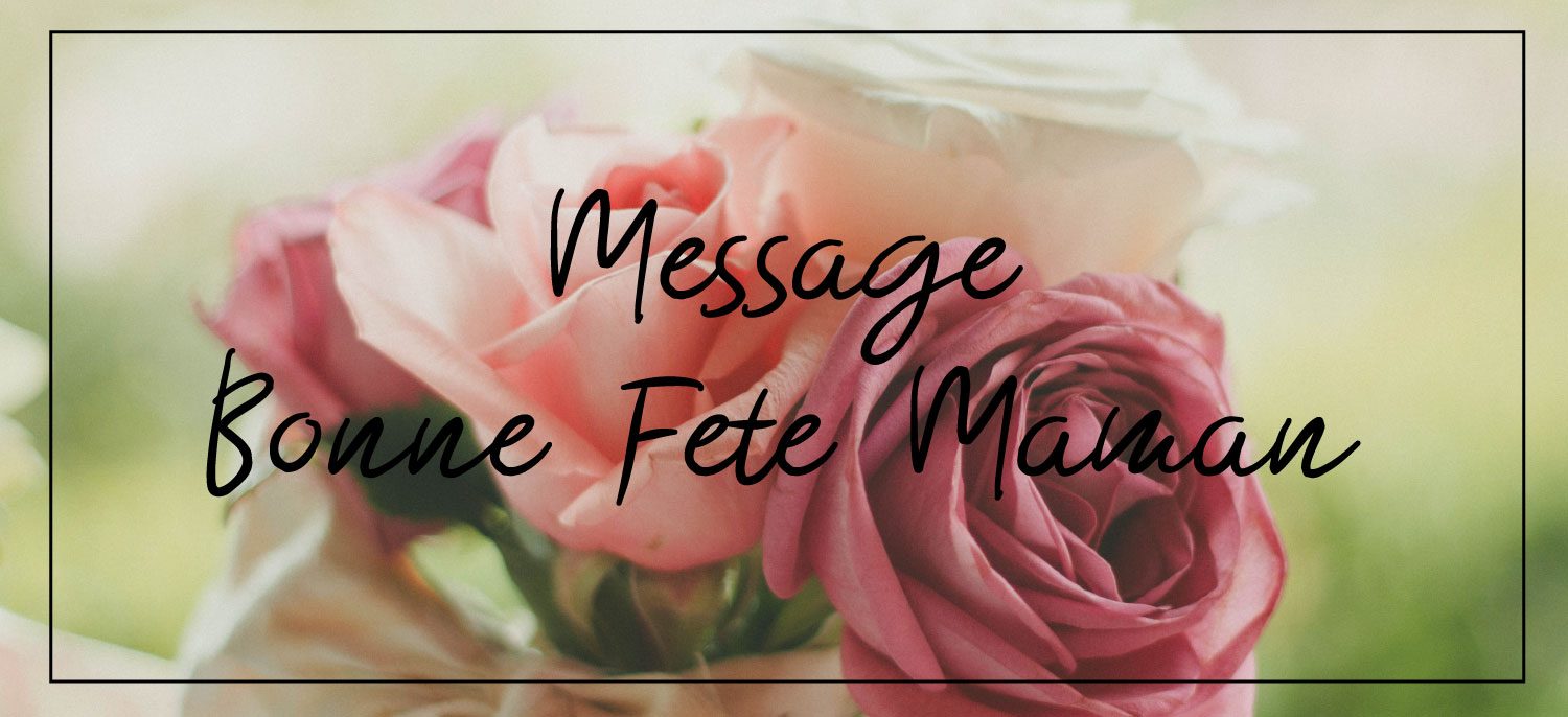 Message Bonne Fête Maman