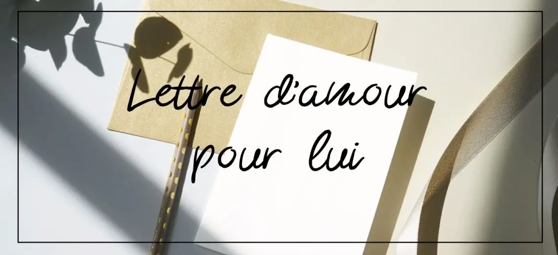 Lettre d'amour pour lui