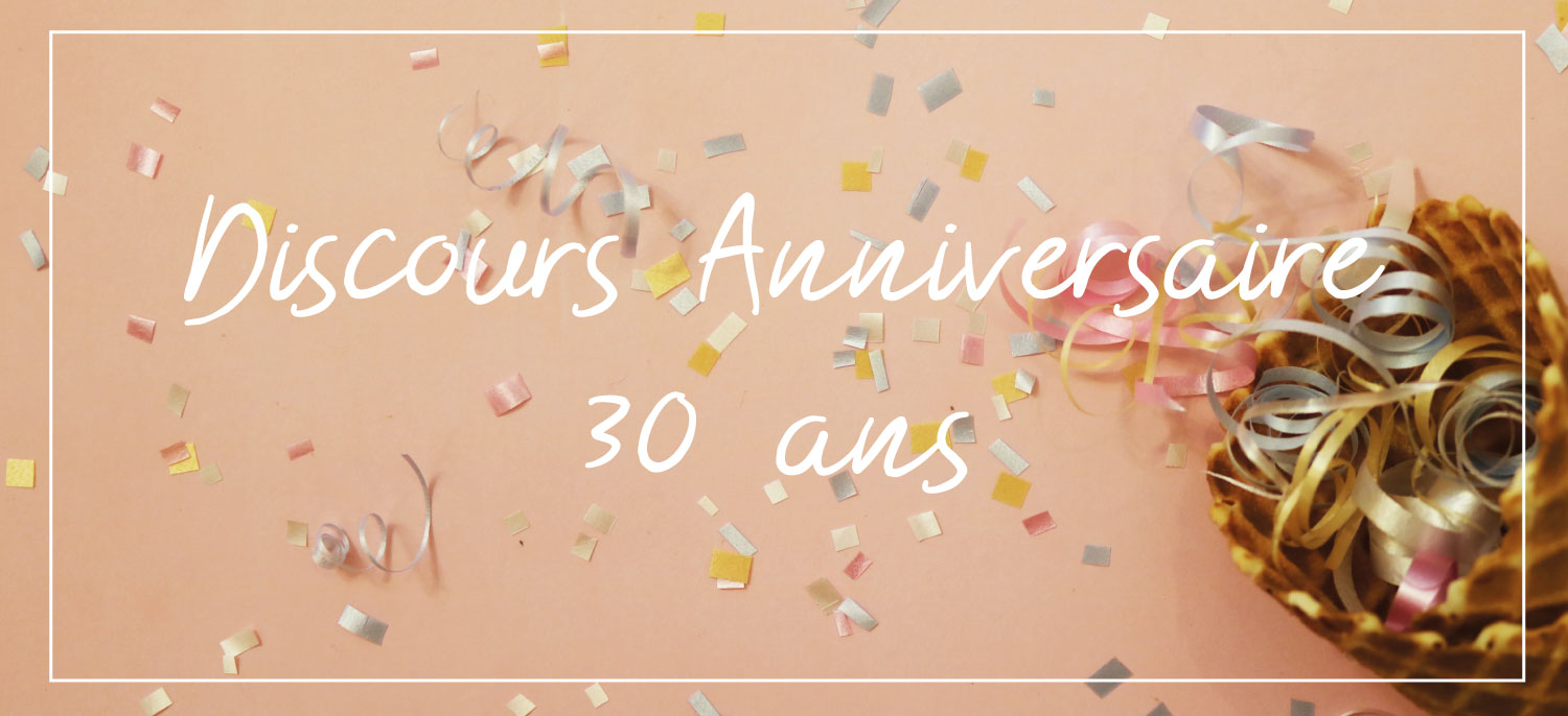 Vous fêtez vos 30 ans ? Des Idées et des conseils