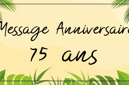 Exemple Message Anniversaire 75 ans