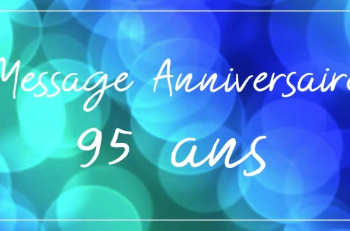 Idee texte anniversaire 95 ans