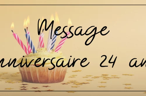 message anniversaire 24 ans