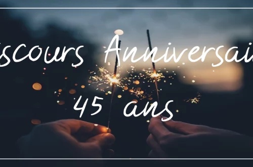Discours anniversaire 45 ans