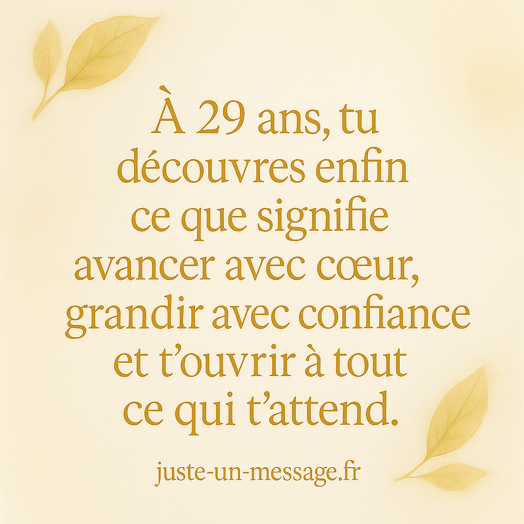 Citation inspirante 29 ans – Message élégant pour un anniversaire poétique