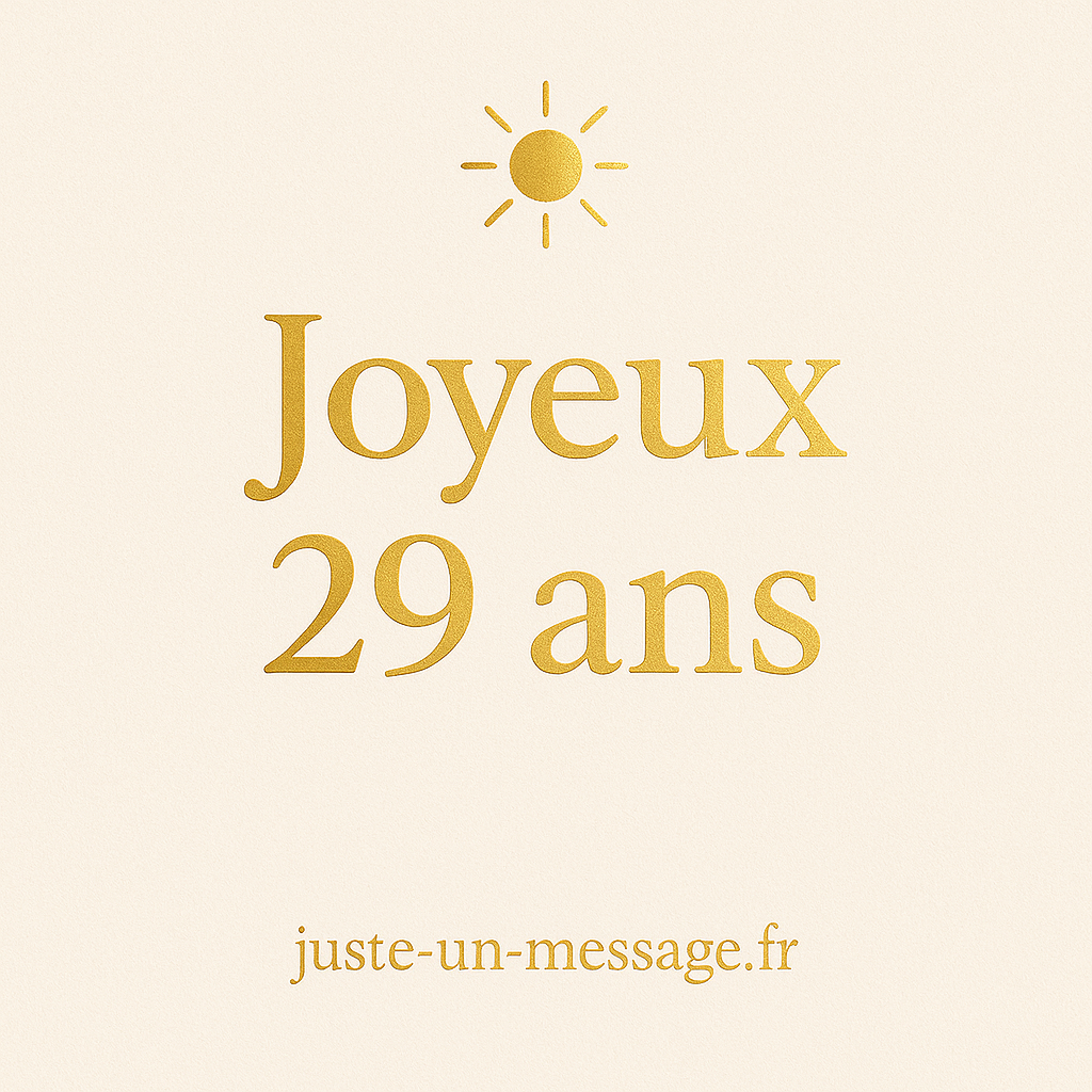 Joyeux 29 ans – Visuel élégant en ton doré pour message d’anniversaire