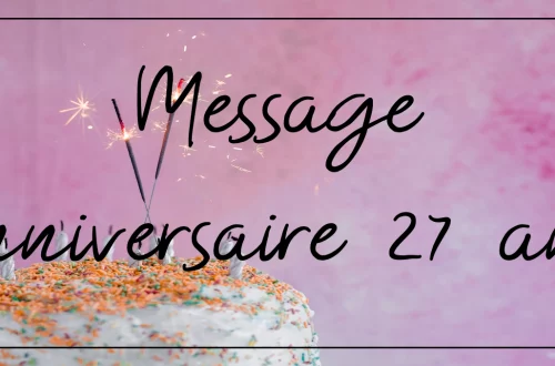 message anniversaire 27 ans