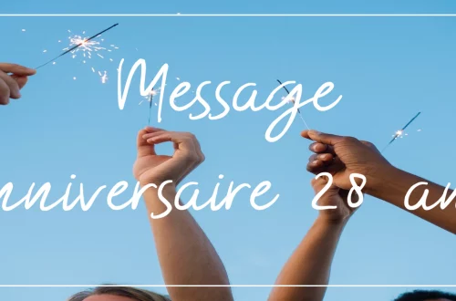 message anniversaire 28 ans