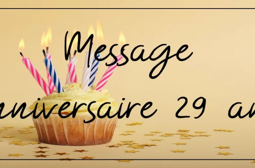 message anniversaire 29 ans