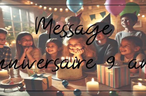 message anniversaire 9 ans