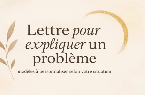 Lettre pour expliquer un problème : modèles et conseils