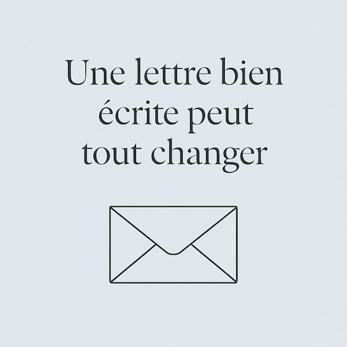 Une lettre bien écrite peut tout changer