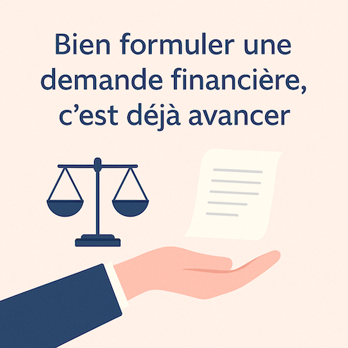 Bien formuler une demande financière, c’est déjà avancer