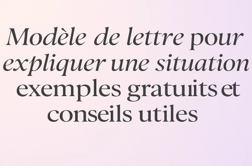 modele lettre expliquer situation