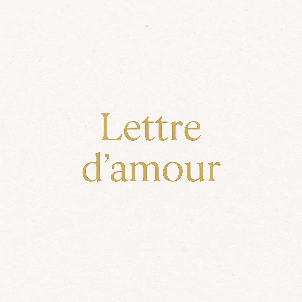 Lettre d’amour – un mot pour tout dire