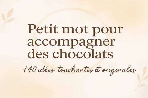 Petit mot pour accompagner des chocolats : 40 idées