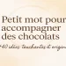 Petit mot pour accompagner des chocolats : 40 idées