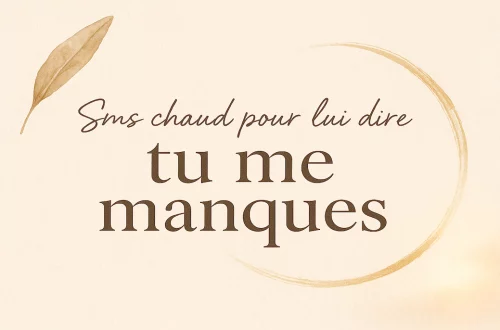 Sms chaud pour lui dire tu me manques