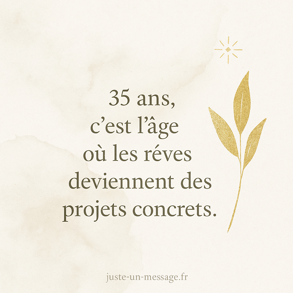 Citation inspirante pour un joyeux anniversaire 35 ans