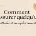 Comment rassurer quelqu’un : guide pratique et exemples concrets