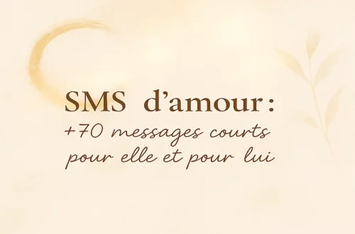 SMS d’amour : +70 messages courts pour elle et pour lui