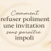 Refuser une invitation avec tact et bienveillance